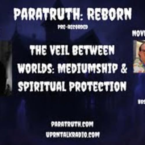 ParaTruth_ Reborn -LIVE - The Veil Between Worlds with JJROSE777