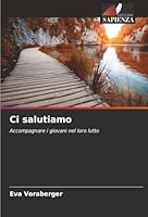 Ci salutiamo (Italian Edition) 6208889782 Book Cover