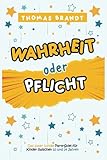  Wahrheit oder Pflicht: Das super lustige Party-Spiel für Kinder zwischen 10 und 14 Jahren