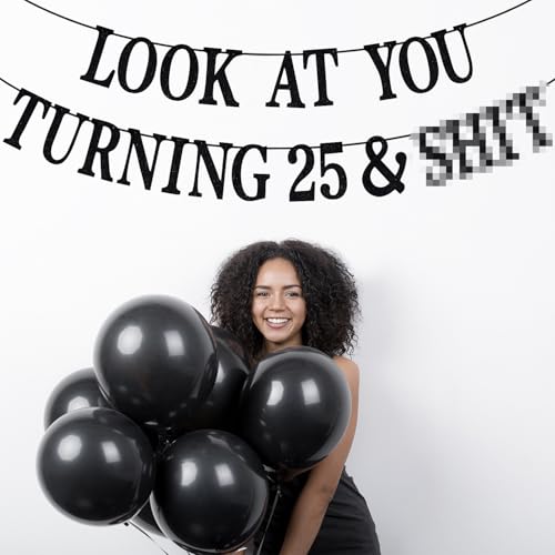 Black Glitter Look at You Turning 25 & Sh*t Banner, Happy 25th Birthday/Level 25 Unlocked/Cheers to 25 Years, Funny 25th Birthday Party Decorations Supplies by PYBHILK - Used condition - Image 3