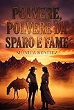 polvere sparo  Polvere, polvere da sparo e fame