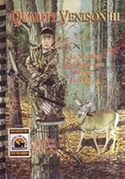 Quality Venison III: All New Wild Game Recipies and Hunting Tales Too... 0966228421 Book Cover