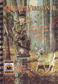 Hardcover Quality Venison III: All New Wild Game Recipes and Hunting Tales Too-- Book