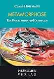 Metamorphose: Ein Kunsttherapie-Handbuch
