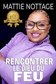 Paperback RENCONTRER LE DIEU DU FEU (French Edition) [French] Book