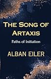 The Song of Artaxis: Paths of Initiation