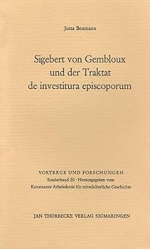 Sigebert Von Gembloux Und Der Traktat de Investitura Episcoporum
