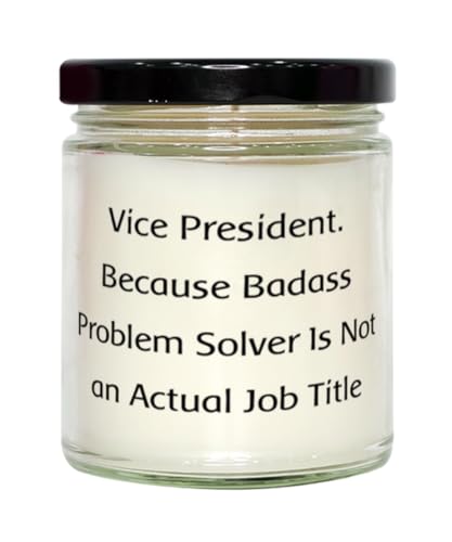 New Vice President Scent Candle, Vice President. Because Badass Problem Solver is Not an, Inspire for Colleagues from Friends