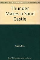 Thunder Makes a Sandcastle 0894470272 Book Cover