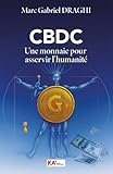 CBDC - Une monnaie pour asservir l'humanité