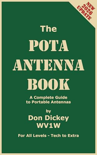 The POTA Antenna Book: A Complete Guide to Portable Antennas (WV1W POTA Library Book 2)