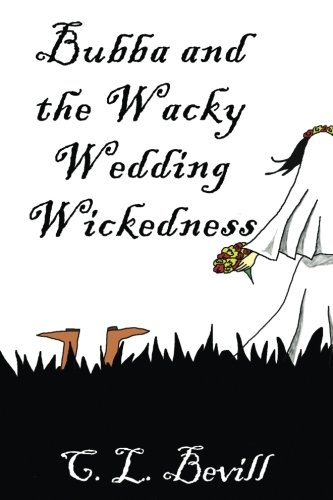 Bubba and the Wacky Wedding Wickedness