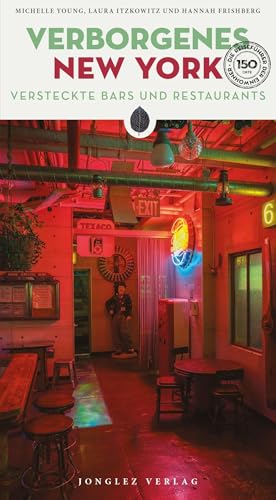 Verborgenes New York – Versteckte Bars und Restaurants (German Edition)