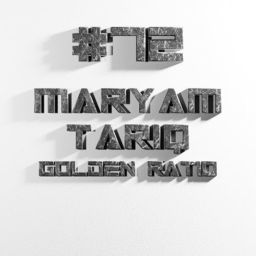 VC | EP72 - Maryam Tariq / The Golden Ratio - A Brave Desert Rose Full Of Inspiration & Power