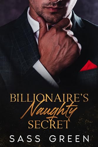 Billionaire's Naughty Secret (Contemporary Age Gap Billionaire Romance)