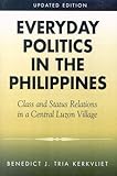 Everyday Politics in the Philippines: Class and Status Relations in a Central Luzon Village
