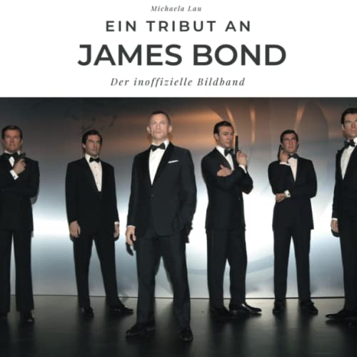 Preisvergleich Produktbild Ein Tribut an James Bond: Der inoffizielle Bildband