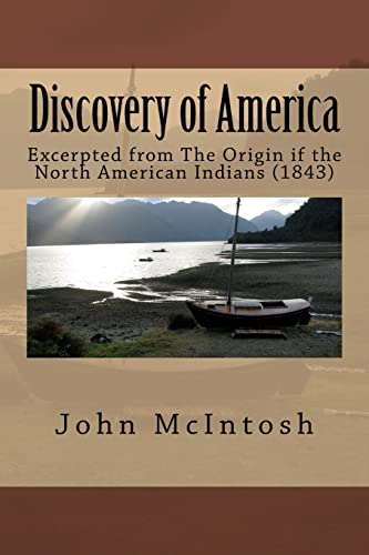 Discovery of America: Excerpted from The Origin if the North American Indians (1843)