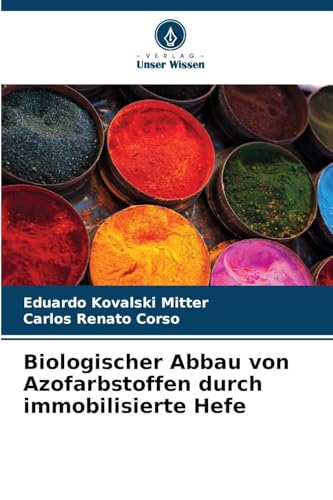 Biologischer Abbau von Azofarbstoffen durch immobilisierte Hefe: DE