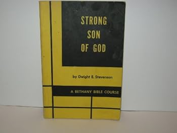 Paperback Strong son of God / [by] Dwight E. Stevenson (A Bethany Course) Book