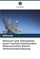 Entwurf und Simulation einer hochverstärkenden Mikrostreifen-Patch-Antennenanordnung (German Edition) 6206839915 Book Cover