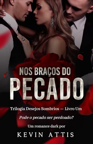 Nos Braços do Pecado (Desejos Sombrios Livro 1) (Portuguese Editi...