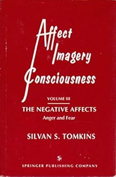 Hardcover Affect, Imagery, Consciousness: The Negative Affects : Anger and Fear Book