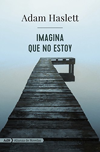 Imagina Que No Estoy [Spanish] 8491046976 Book Cover