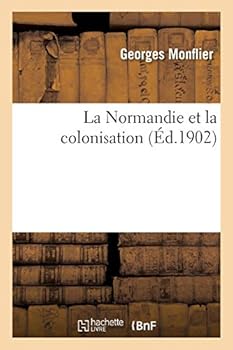 Paperback La Normandie Et La Colonisation [French] Book