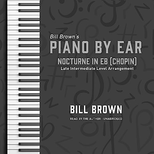 Listen to Nocturne in Eb (Chopin) by Bill Brown episode artwork
