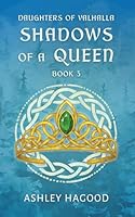 Shadows of a Queen (Daughters of Valhalla) 1961982056 Book Cover