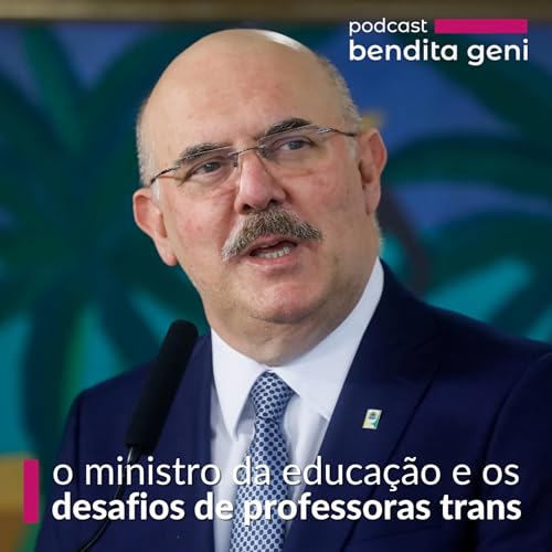O ministro da educa&ccedil;&atilde;o e os desafios de professoras trans