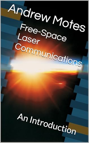 Free-Space Laser Communications: An Introduction