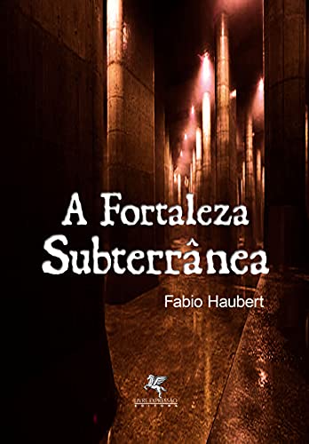 A Fortaleza Subterrânea (Cidade Dimensional)