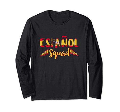Camiseta Spanish Teacher Español Squad Spanish Club Manga Larga