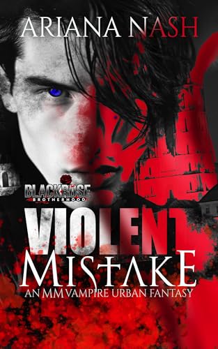 Violent Mistake: Gay Vampire Paranormal Romance (Blackrose Brotherhood Book 2)