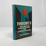 Theory Z: How American Business Can Meet The Japanese Challenge