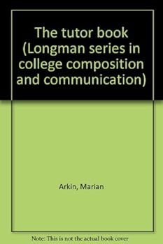 Paperback The tutor book (Longman series in college composition and communication) Book