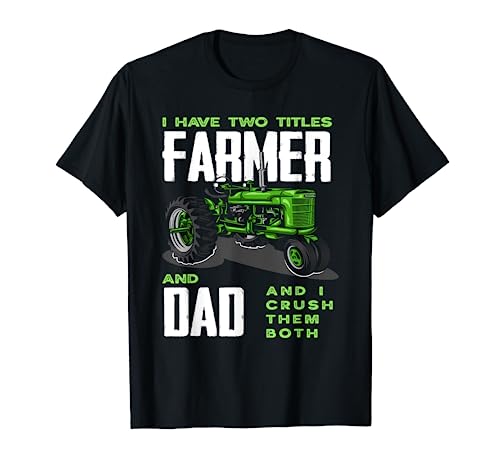 Tengo dos títulos Granjero Papá Padre Tractor Granjero Camiseta