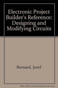 Hardcover Electronic Project Builder's Reference: Designing and Modifying Circuits Book