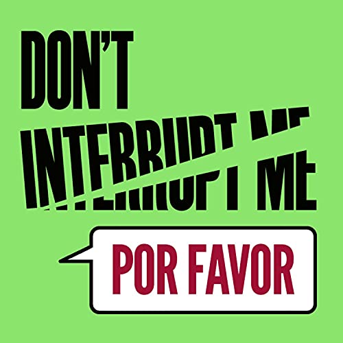 Don't Interrupt Me, Por Favor copertina