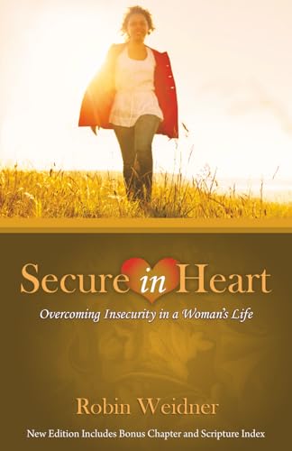Secure in Heart: Overcoming Insecurity in a Woman's Life