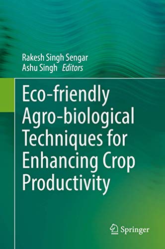 Eco-friendly Agro-biological Techniques for Enhancing Crop Productivity