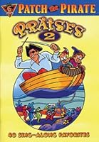 Patch the Pirate Praises 2 (0910401) - Choral Book B006WPHZOG Book Cover