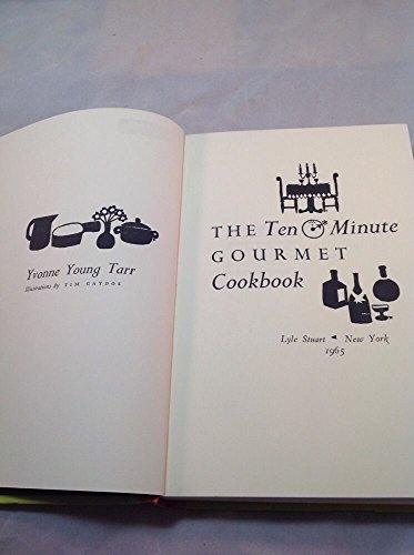 The 10 Minute Gourmet Cookbook B001MK9WOW Book Cover