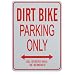 DIRT BIKE Parking Only - Miniature Fun Parking Sign