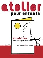 ATELIER POUR ENFANTS (ALBUMS JEUNESSE) 2352892287 Book Cover
