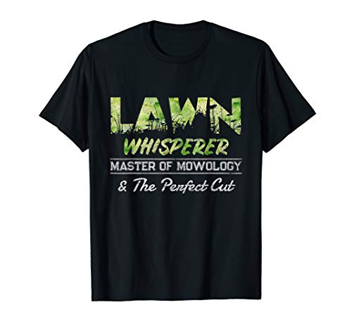 Lawn Whisperer Master of Mowology Funny Yard Work Gift Shirt ...