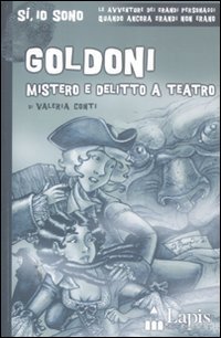 Goldoni. Mistero e delitto a teatro Goldoni. Mistero e delitto a teatro