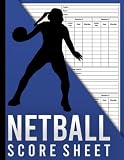 Netball Score Sheet: Netball Score Cards, Netball Score Pad for Scorekeeping, Netball Scorebook, Netball Scorecards, 100 Pages, Large Print 8.5 x 11 inches